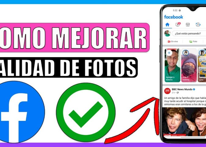 Como mejorar la calidad de tus fotos en Facebook 2022
