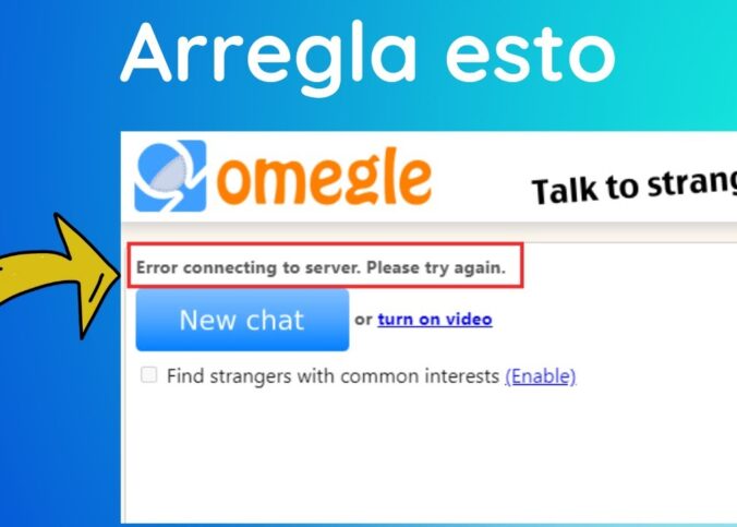 Solucionar el error de conexión en Omegle.