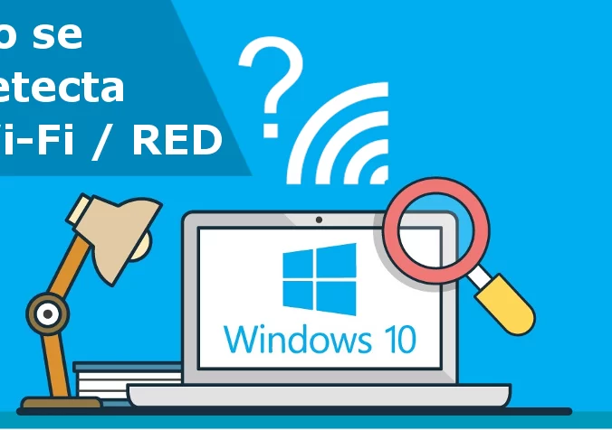 Solucionar problemas de conexión de WIFI Windows 10 2022.